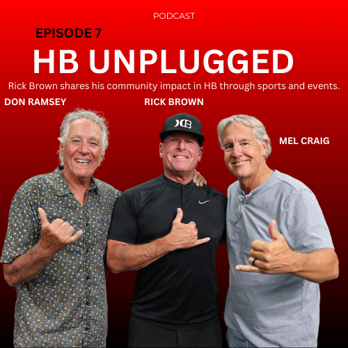Episode 7 - Mel and Don talk with Rick Brown of Huntington Beach